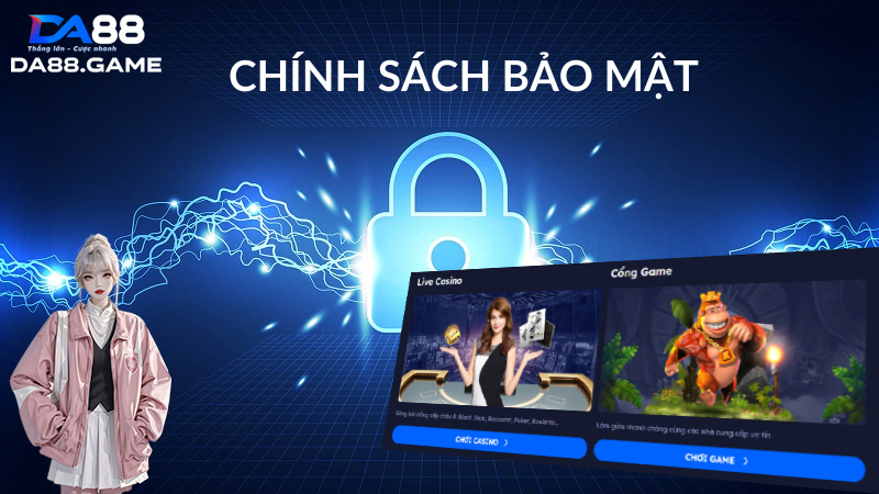 Giới thiệu chính sách bảo mật của DA88 cho người chơi mới