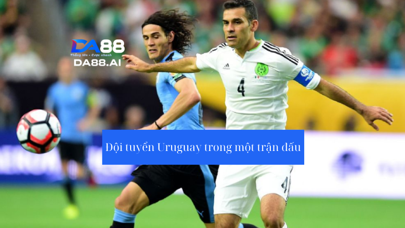 Nhận định trận đấu Mexico vs Uruguay